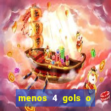 menos 4 gols o que significa